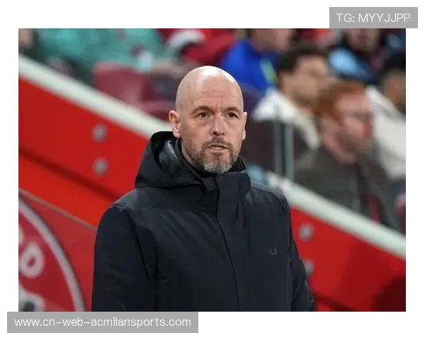 世界杯放话：若不卖出大牌将不会引进滕哈赫